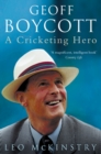 Geoff Boycott : A Cricketing Hero - eBook