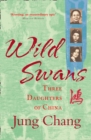 Wild Swans : Three Daughters of China - eBook