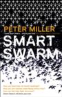 Smart Swarm : Using Animal Behaviour to Organise Our World - Book