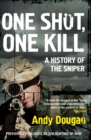 One Shot, One Kill : A History of the Sniper - eBook
