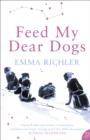 Feed My Dear Dogs - eBook