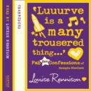 'Luuurve is a many trousered thing...' - eAudiobook