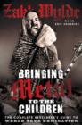 Bringing Metal To The Children: The Complete Berserker's Guide to World Tour Domination - eBook