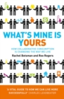 What's Mine Is Yours: How Collaborative Consumption is Changing the Way We Live - eBook