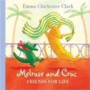 Melrose and Croc - Friends For Life - Book