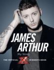 James Arthur, My Story : The Official X Factor Winner's Book - Book