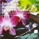 Fast track masterclass to stress relief - eAudiobook