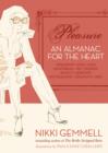 Pleasure : An Almanac for the Heart (Text Only) - eBook