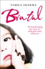 Brutal : The Heartbreaking True Story of a Little Girl’s Stolen Innocence - Book