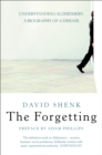 The Forgetting: Understanding Alzheimer's: A Biography of a Disease - eBook