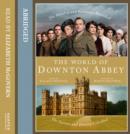 The World of Downton Abbey - eAudiobook