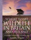 Collins Where to See Wildlife in Britain and Ireland : Over 800 Best Wildlife Sites in the British Isles - eBook