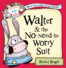 Walter and the No-Need-to-Worry Suit - Book