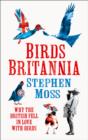 Birds Britannia : Why the British Fell in Love with Birds - Book