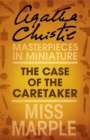The Case of the Caretaker : A Miss Marple Short Story - eBook
