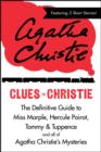 Clues to Christie : The Definitive Guide to Miss Marple, Hercule Poirot and all of Agatha Christie's Mysteries - eBook