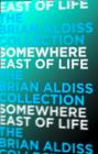 Somewhere East of Life - Book