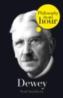 Dewey: Philosophy in an Hour - eBook