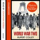 World War Two: History in an Hour - eAudiobook