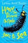 Harry the Poisonous Centipede Goes To Sea - Book