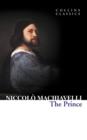 The Prince (Collins Classics) - Niccolo Machiavelli