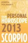 Scorpio 2013: Your Personal Horoscope - eBook