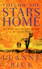 Follow the Stars Home - Luanne Rice