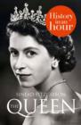 The Queen: History in an Hour - eBook