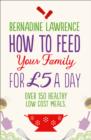 How to Feed Your Family for GBP5 a Day - eBook