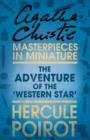 The Adventure of the 'Western Star' : A Hercule Poirot Short Story - eBook