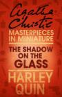 The Shadow on the Glass : An Agatha Christie Short Story - eBook