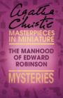 The Manhood of Edward Robinson : An Agatha Christie Short Story - eBook