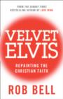 Velvet Elvis : Repainting the Christian Faith - Book