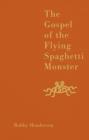 The Gospel of the Flying Spaghetti Monster - eBook