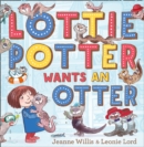 Lottie Potter Wants an Otter - Book