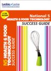 National 5 Health and Food Technology Success Guide - Book