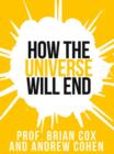 Prof. Brian Cox's How The Universe Will End (Collins Shorts, Book 1) - eBook