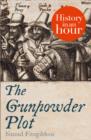 The Gunpowder Plot: History in an Hour - eBook