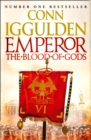 Emperor: The Blood of Gods (Emperor Series, Book 5) - Conn Iggulden
