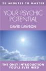 20 MINUTES TO MASTER … YOUR PSYCHIC POTENTIAL - eBook