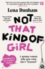 Not That Kind of Girl : A Young Woman Tells You What She’s “Learned” - Book