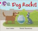 Dog Rocks! : Band 01b Pink B/Band 10 White - Book