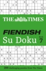 The Times Fiendish Su Doku Book 7 : 200 Challenging Puzzles from the Times - Book