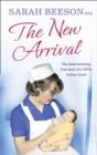 The New Arrival : The Heartwarming True Story of a 1970s Trainee Nurse - Book