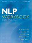 NLP Workbook: A practical guide to achieving the results you want - eBook