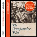 The Gunpowder Plot: History in an Hour - eAudiobook