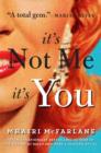 It’s Not Me, It’s You - Book