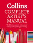 Complete Artist’s Manual : The Definitive Guide to Materials and Techniques for Painting and Drawing - Book
