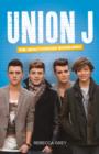 Union J : The Unauthorised Biography - eBook