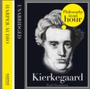 Kierkegaard: Philosophy in an Hour - eAudiobook